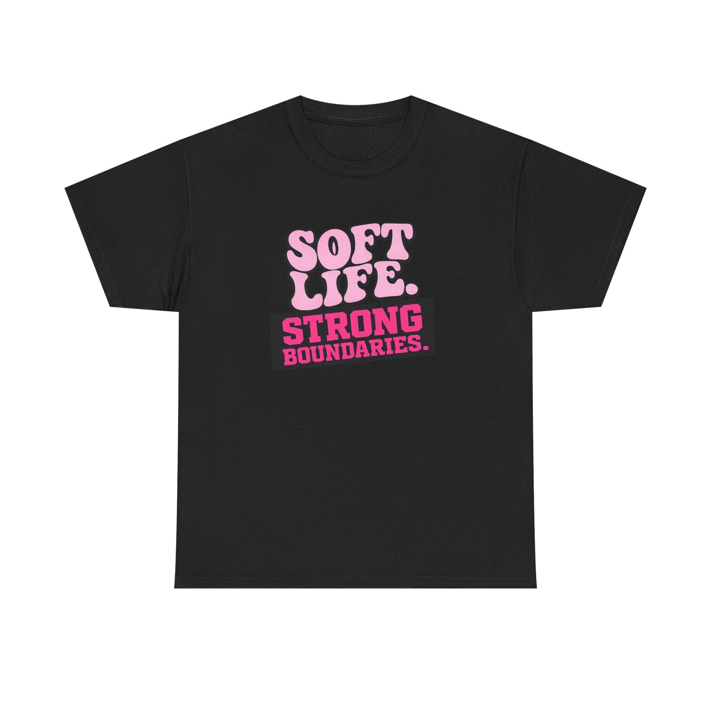 Soft Life, Strong Boundaries Tee — Empowerment Graphic T-Shirt