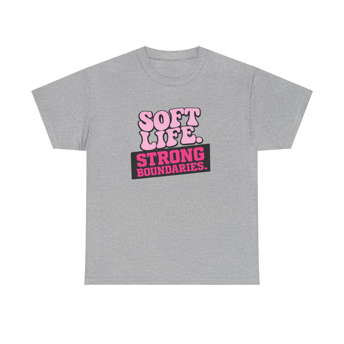 Soft Life, Strong Boundaries Tee — Empowerment Graphic T-Shirt