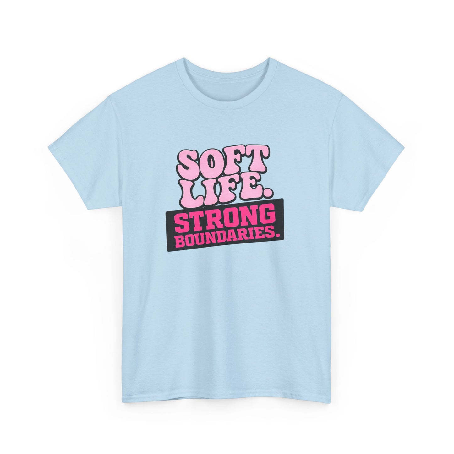 Soft Life, Strong Boundaries Tee — Empowerment Graphic T-Shirt