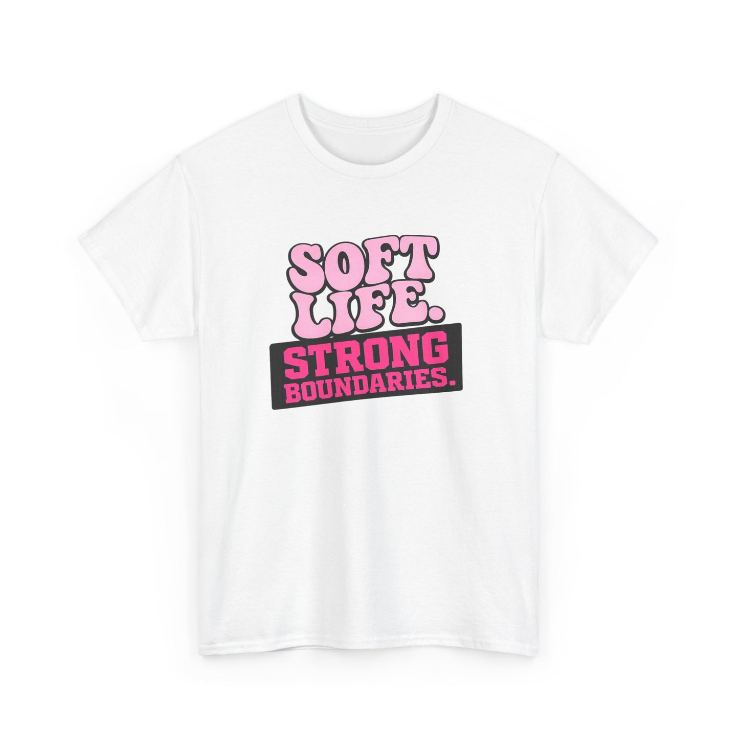 Soft Life, Strong Boundaries Tee — Empowerment Graphic T-Shirt