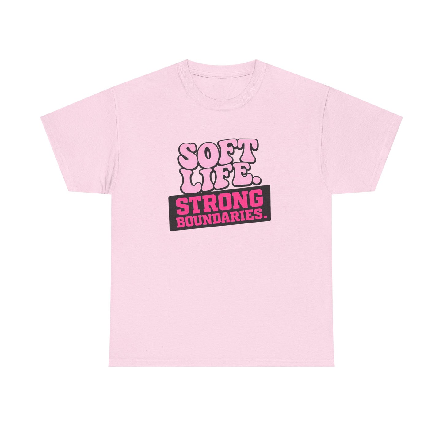 Soft Life, Strong Boundaries Tee — Empowerment Graphic T-Shirt