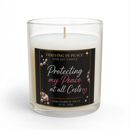 Protecting My Peace 11oz Glass Soy Candle — 'Thriving in Peace' Inspirational Scented Candle